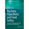 Big Data, Algorithms and Food Safety: A Legal and Ethical Approach to Data Ownership and Data Governance