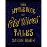 The Little Book Of Old Wives' Tales