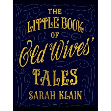 The Little Book Of Old Wives' Tales