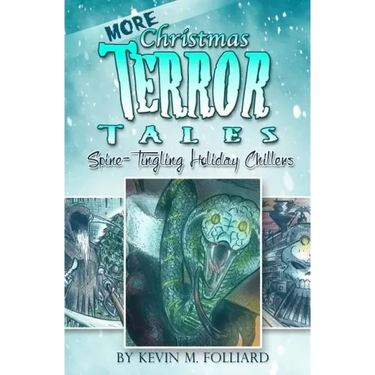 MORE Christmas Terror Tales: Spine-Tingling Holiday Chillers
