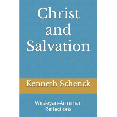 Christ and Salvation: Wesleyan-Arminian Reflections
