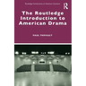 The Routledge Introduction to American Drama
