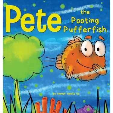 Pete the Pooting Pufferfish: A Funny Story About a Fish Who Toots (Farts)