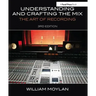 Understanding and Crafting the Mix: The Art of Recording