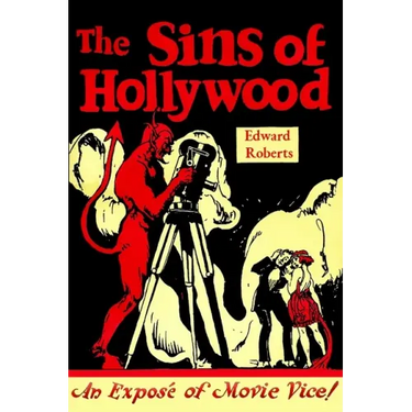 The Sins of Hollywood: An Exposé of Movie Vice