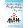 An Intentional Hospitality Program: The Transformation of Traditional Churches for New Communities
