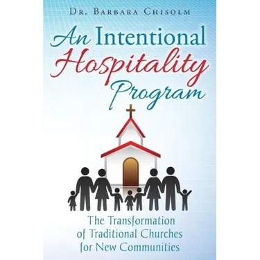 An Intentional Hospitality Program: The Transformation of Traditional Churches for New Communities