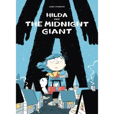 Hilda and the Midnight Giant: Hilda Book 2