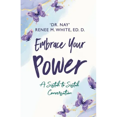Embrace Your Power: A Sistah to Sistah Conversation