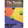 The Tennis Collection Book: Best And Next Way To Play The Game: Tennis Tactics