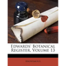 Edwards' Botanical Register, Volume 13