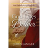 Yes, God Does Deliver: God Delivers on His Promises