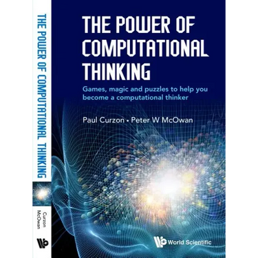 Power of Computational Thinking, The: Games, Magic and Puzzles to Help You Become a Computational Thinker