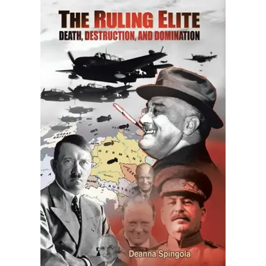 The Ruling Elite: Death, Destruction, and Domination
