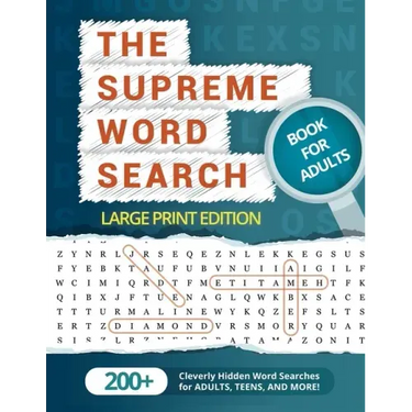 The Supreme Word Search Book for Adults - Large Print Edition: Over 200 Cleverly Hidden Word Searches for Adults, Teens, and More!