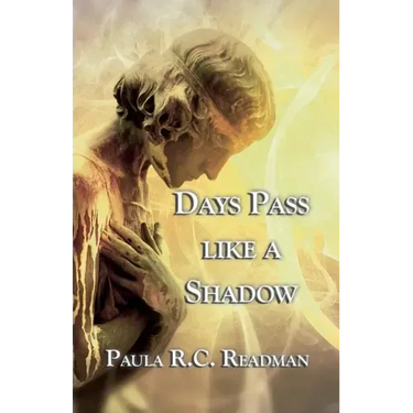 Days Pass like a Shadow