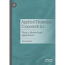 Applied Financial Econometrics: Theory, Method and Applications