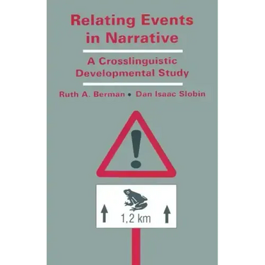 Relating Events in Narrative: A Crosslinguistic Developmental Study