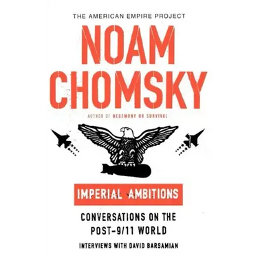 Imperial Ambitions: Conversations on the Post-9/11 World