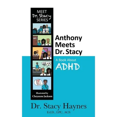 Anthony Meets Dr. Stacy: A Book About ADHD
