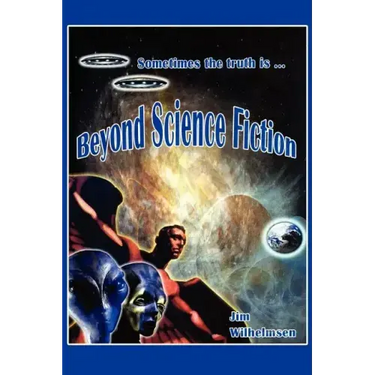 Beyond Science Fiction!