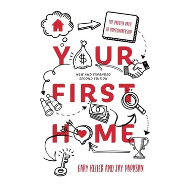 Your First Home: The Proven Path to Homeownership