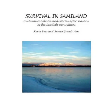 Survival in Samiland: Cultural cookbook and stories after seasons