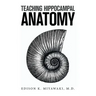 Teaching Hippocampal Anatomy