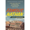 Famous Nathan: A Family Saga of Coney Island, the American Dream, and the Search for the Perfect Hot Dog