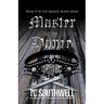 Master of the Dance: Book V of The Queen's Blade series