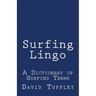 Surfing Lingo: A Dictionary of Surfing Terms