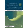Classification of Developmental Language Disorders: Theoretical Issues and Clinical Implications