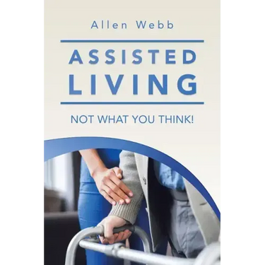 Assisted Living - Not What You Think!
