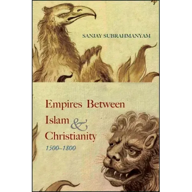 Empires between Islam and Christianity, 1500-1800