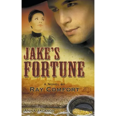 Jake's Fortune: A Novel by Ray Comfort
