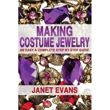 Making Costume Jewelry: An Easy & Complete Step by Step Guide