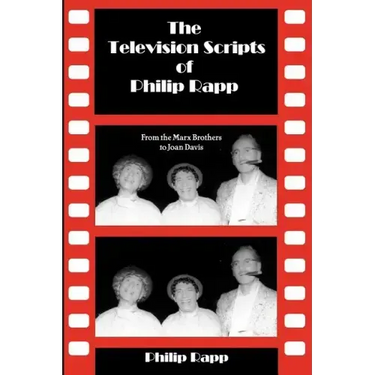 The Television Scripts of Philip Rapp: From the Marx Brothers to Joan Davis
