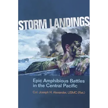 Storm Landings: Epic Amphibious Battles in the Central Pacific