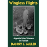 Wingless Flights: Appalachian Women in Fiction