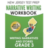 NEW JERSEY TEST PREP Narrative Writing Workbook Grade 3: Writing Narratives and Stories
