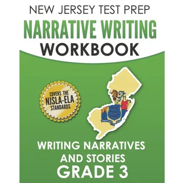 NEW JERSEY TEST PREP Narrative Writing Workbook Grade 3: Writing Narratives and Stories