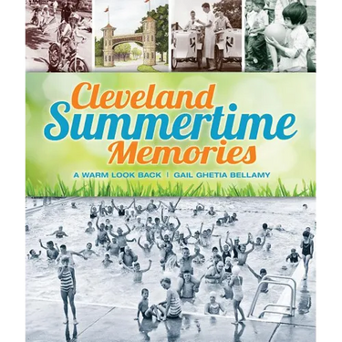 Cleveland Summertime Memories: A Warm Look Back