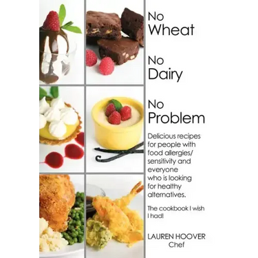 No Wheat No Dairy No Problem: Delicious recipes for people with food allergies/sensitivity and everyone who is looking for healthy alternatives. The