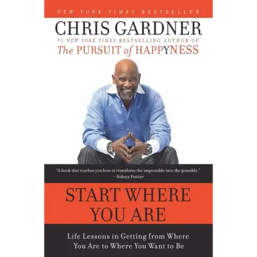 Start Where You Are: Life Lessons in Getting from Where You Are to Where You Want to Be
