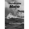 The Fate of the Maine