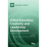 Gifted Education, Creativity and Leadership Development