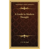 A Guide to Modern Thought