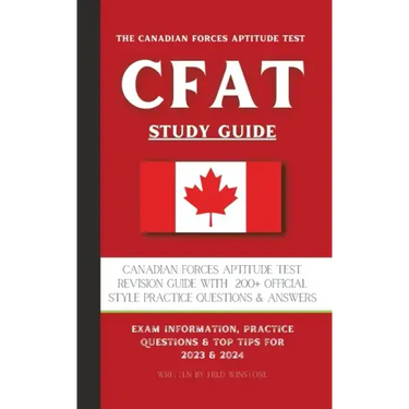 The Canadian Forces Aptitude Test (CFAT) Study Guide: Complete Review & Test Prep with 180 Official Style Practice Questions & Answers
