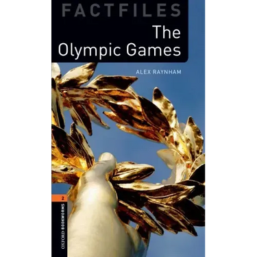 Oxford Bookworms Library Factfiles: Level 2: The Olympic Games