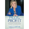 Pilot to Profit: Navigating Modern Entrepreneurship to Build Your Business Using Online Marketing, Social Media, Content Marketing and Sales